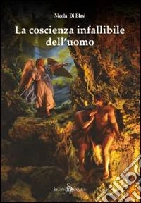La coscienza infallibile dell'uomo libro
