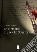 Le memorie di Jack lo Squartatore libro
