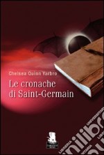 Le Cronache di Saint-Germain libro