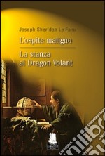 L'Ospite maligno-La stanza al Dragon Volant