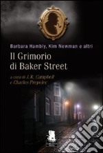 Il Grimorio di Baker Street libro