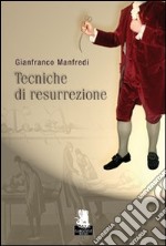 Tecniche di resurrezione libro