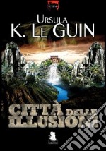 Città delle illusioni libro