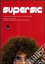 Supersic. Tributo a Marco Simoncelli. Ediz. illustrata libro