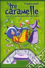 Le tre caramelle libro