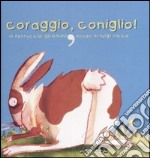 Coraggio, coniglio! libro