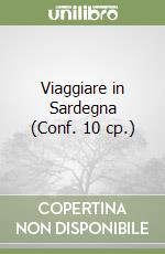 Viaggiare in Sardegna (Conf. 10 cp.) libro