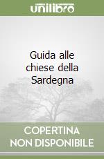 Guida alle chiese della Sardegna libro