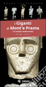 I giganti di Mont'e Prama. Un mistro mediterraneo. Ediz. italiana e inglese libro