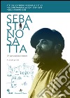 Sebastiano Satta. Un canto di risarcimento. Atti del Convegno nazionale di studi nel centenario della morte 1914-2014 libro