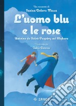 L'uomo blu e le rose. Antoine de Saint-Exupéry ad Alghero libro