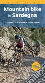 Mountain bike in Sardegna. Il T-track dal Supramonte al Gennargentu. Ediz. italiana e inglese. Con QR Code libro
