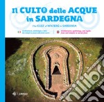 Il culto della acque in Sardegna-The cult of waters in Sardinia. Ediz. bilingue libro