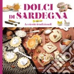 Dolci di Sardegna. Le ricette tradizionali libro