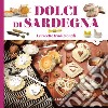 Dolci di Sardegna. Le ricette tradizionali libro