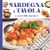 Sardegna a tavola. Le ricette della tradizione libro