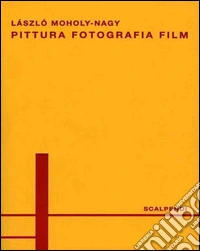 Pittura, fotografia, film. Ediz. italiana e tedesca