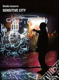 Sensitive city. Ediz. multilingue