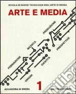 Arte e media. Formazione ricerca produzione, origini identità prospettive. Ediz. multilingue. Con DVD libro