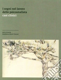 I sogni nel lavoro dello psicoanalista. Casi clinici