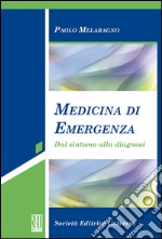 Medicina di emergenza (dal sintomo alla diagnosi) libro