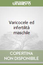 Varicocele ed infertilità maschile libro