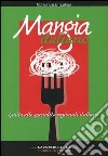 Mangia italiano. Guida alle specialità regionali italiane libro