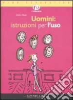 Uomini: istruzioni per l'uso libro