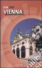 Vienna. Ediz. illustrata libro