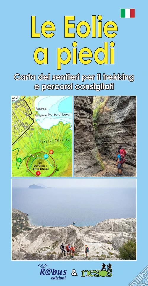 Le Eolie a piedi. Con carta dei sentieri