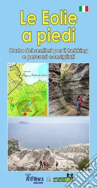 Le Eolie a piedi. Con carta dei sentieri libro