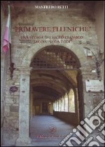 Primavere elleniche. Una storia del liceo classico Jacopone da Todi libro