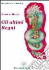 Gli ultimi regni. Stirpe di drago vol. 3-4 libro