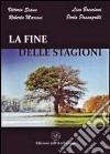 La fine delle stagioni libro