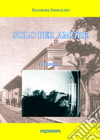 Solo per amore