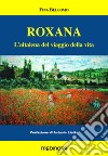 Roxana. L'altalena del viaggio della vita libro di Bellomo Fina