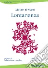 Lontananza. Ediz. italiana, francese e araba libro