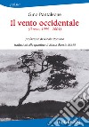 Il vento occidentale (Poesie, 1999-2001). Ediz. bilingue libro