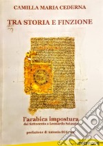 Tra storia e finzione. L'arabica impostura dal Settecento a Leonardo Sciascia