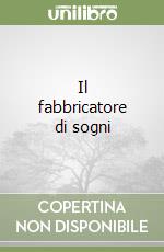 Il fabbricatore di sogni