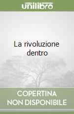 La rivoluzione dentro