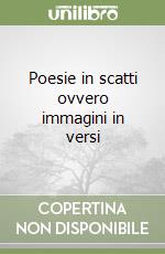 Poesie in scatti ovvero immagini in versi