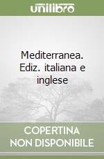 Mediterranea. Ediz. italiana e inglese libro