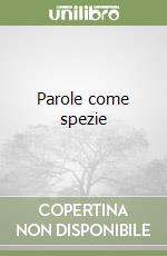 Parole come spezie libro