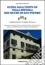 Guida alla visita di villa Spinola dei Duchi di San Pietro libro