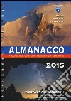 Almanacco 2015. Montagna di emozioni libro