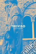 Treviso. City guide libro