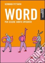 Word. Per essere subito operativi libro