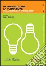 Individualizzare la formazione. Teoria e strumenti per una formazione sensibile alle differenze individuali. Con DVD libro