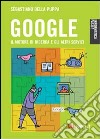 Google. Il motore di ricerca e gli altri servizi libro
